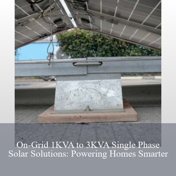 On-Grid 1KVA to 3KVA Single Phase Solar Solutions: Powering Homes Smarter
